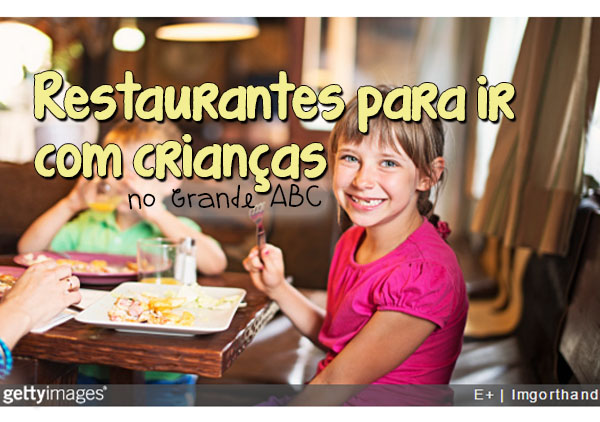Restaurantes para ir com crianças no ABC
