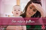 ser mãe e falhar