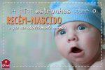 fatos estranhos sobre recém-nascidos